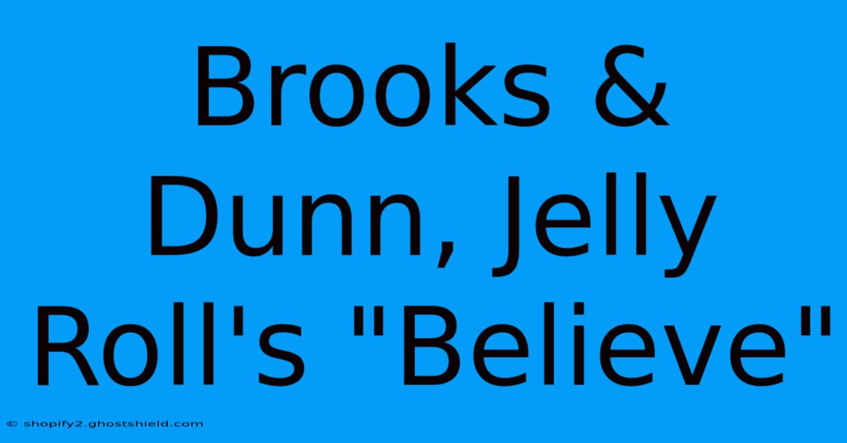 Brooks & Dunn, Jelly Roll's 