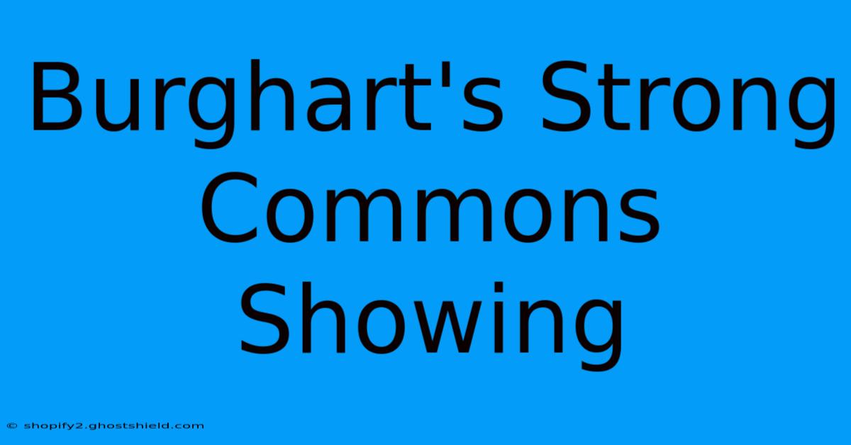 Burghart's Strong Commons Showing