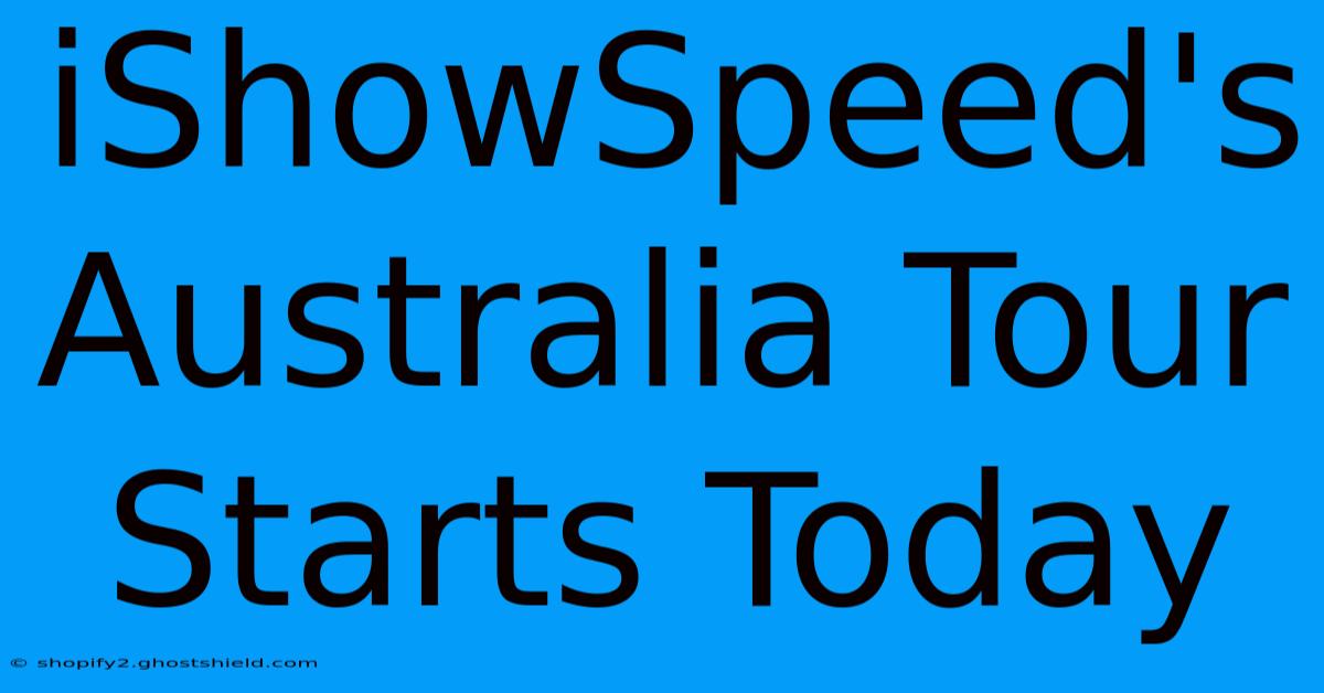 IShowSpeed's Australia Tour Starts Today