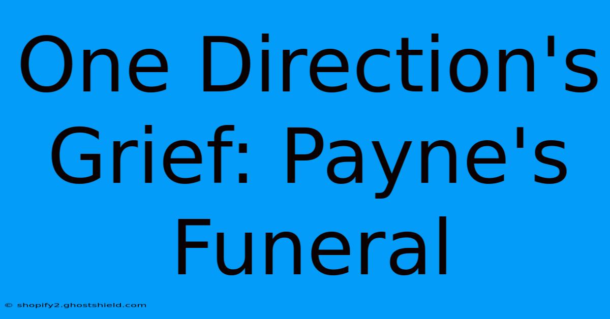 One Direction's Grief: Payne's Funeral