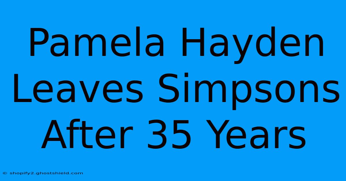 Pamela Hayden Leaves Simpsons After 35 Years