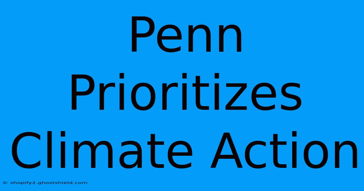 Penn Prioritizes Climate Action