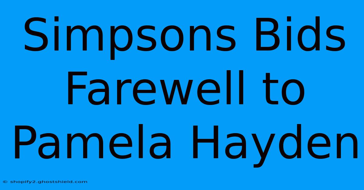 Simpsons Bids Farewell To Pamela Hayden